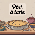Différents types de plat à tarte sur une table familiale